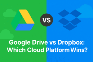 google drive vs dropbox